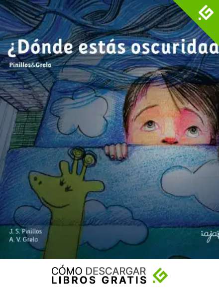 &iquest;D&oacute;nde est&aacute;s oscuridad?: Cuentos Mata Miedos 1: Volume 1