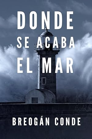 Donde se acaba el mar Donde se acaba el mar