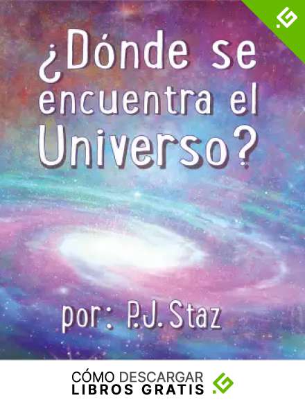&iquest;D&oacute;nde se encuentra el Universo?: Un viaje r&aacute;pido a los puntos m&aacute;s lejanos del espacio exterior