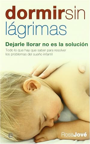Dormir sin l&aacute;grimas: Dejarle llorar no es la soluci&oacute;n (Edici&oacute;n especial estuche de bolsillo)