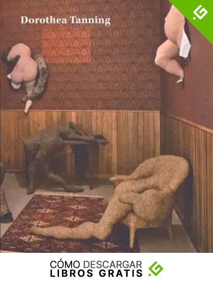 Dorothea Tanning. Detr&aacute;s de la puerta, invisible, otra puerta
