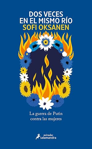 Dos veces en el mismo r&iacute;o: La guerra de Putin contra las mujeres (Salamandra Miradas)