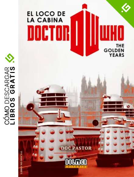 Dr. Who el loco de la cabina: The Golden Years (Ensayo)