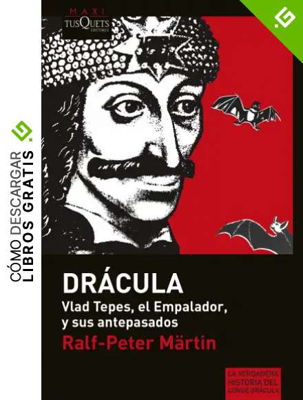 &laquo;Dr&aacute;cula&raquo;: Vlad Tepes, el Empalador, y sus antepasados (MAXI)