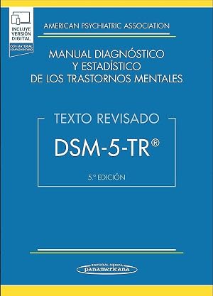DSM-5-TR Manual Diagn&oacute;stico y Estad&iacute;stico de los Trastornos Mentales: Texto revisado