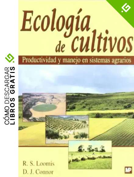 Ecolog&iacute;a de cultivos. Productividad y manejo en sistemas agrarios (Agricultura)