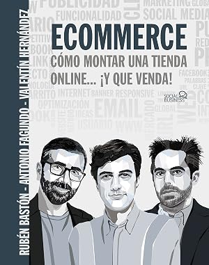 Ecommerce. C&oacute;mo montar una tienda online... &iexcl;y que venda! (SOCIAL MEDIA)