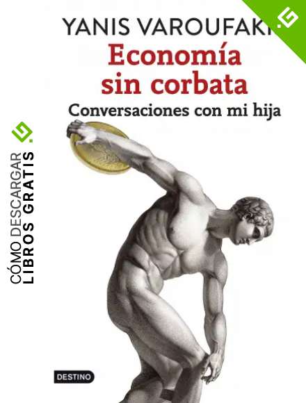 Econom&iacute;a sin corbata: Conversaciones con mi hija (Otros t&iacute;tulos)