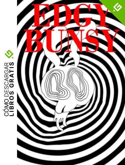 EDGY BUNSY: VOLUMEN II - ESPELUZNANTE - EDGY - HORROR - LIBRO PARA COLOREAR - 50 DIBUJOS ORIGINALES - ADULTOS Y ADOLESCENTES