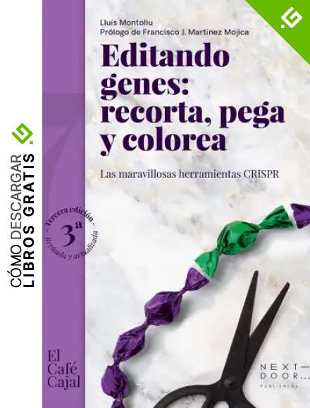 Editando genes: recorta, pega y colora: Las maravillosas herramientas CRISPR (El Caf&eacute; Cajal n&ordm; 7)