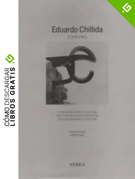 EDUARDO CHILLIDA II (1974-1982): CAT&Aacute;LOGO RAZONADO DE ESCULTURA / ESKULTURAREN KATALOGO ARRAZOITUA/CATALOGUE RAISONN&Eacute; OF SCULPTURE (EDUARDO CHILLIDA. ... ARRAZOITUA / CATALOGUE RAISONN&Eacute; OF SCULPTURE)