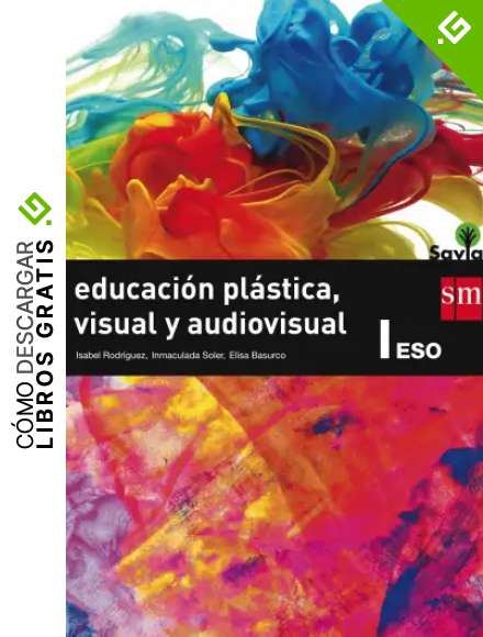 Educaci&oacute;n pl&aacute;stica, visual y audiovisual I. ESO. Savia - 9788467576085