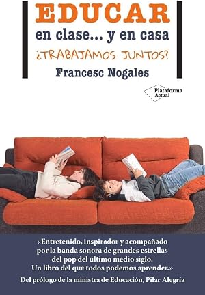 Educar en clase... y en casa: &iquest;Trabajamos juntos? (ACTUAL)