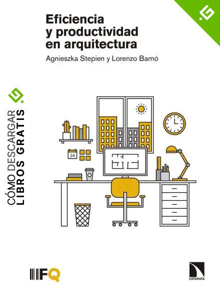 Eficiencia y productividad en arquitectura: 16 (Arquia)