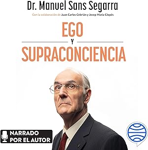 Ego y Supraconciencia: Buscando el sentido de la vida