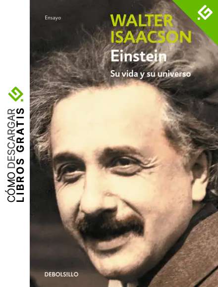 Einstein: Su vida y su universo (Ensayo | Biograf&iacute;a)