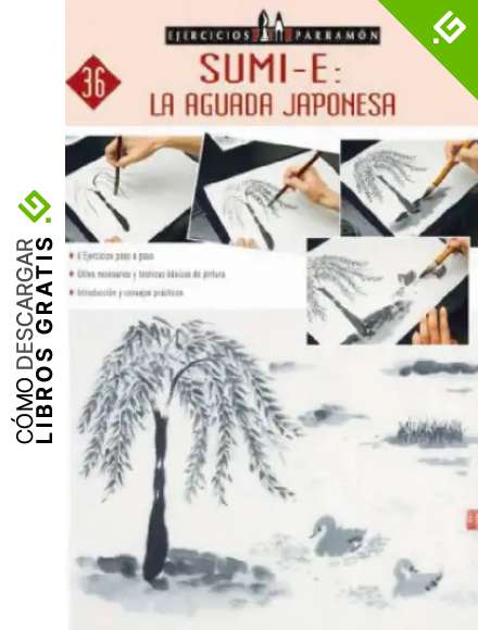 Ejercicios Parram&oacute;n Sumi-E: La aguada japonesa: La aguada japonesa/ The Japanese gouache: 36
