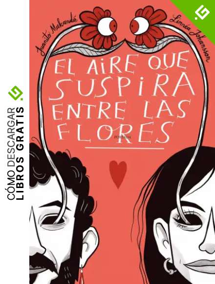 El Aire Que Suspira Entre Las Flores (NE) (ILUSTRACION, COMIC, MUSICA)