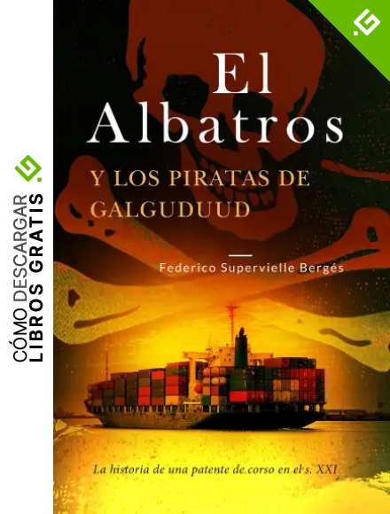 El Albatros y los piratas de Galguduud: La historia de una patente de corso en el s. XXI