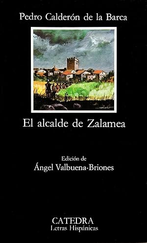 El alcalde de Zalamea (Letras Hisp&aacute;nicas)