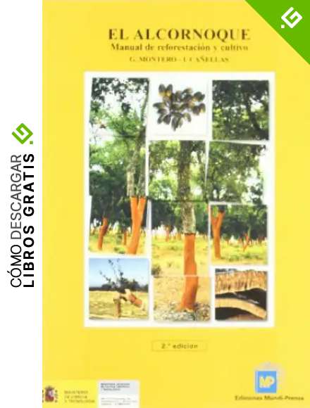 El&nbsp;alcornoque.&nbsp;Manual&nbsp;de&nbsp;reforestaci&oacute;n&nbsp;y&nbsp;cultivo