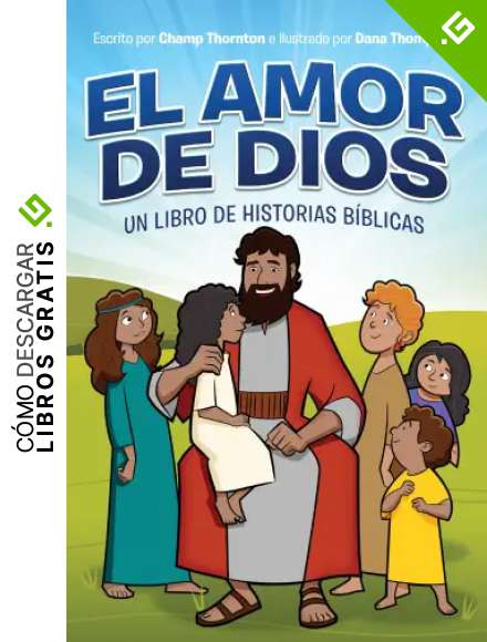 El amor de Dios: Un libro de historias b&iacute;blicas