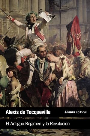 El Antiguo R&eacute;gimen y la Revoluci&oacute;n (El libro de bolsillo - Ciencias sociales)