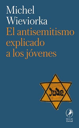 El antisemitismo explicado a los j&oacute;venes (ZORZAL)