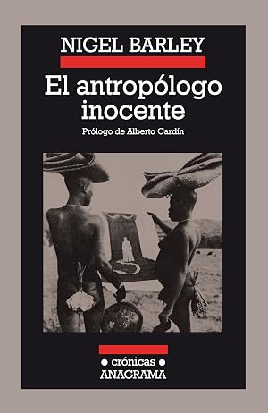 El antrop&oacute;logo inocente (Cr&oacute;nicas n&ordm; 18)