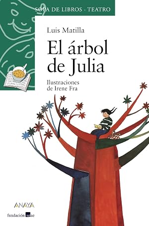 El &aacute;rbol de Julia (LITERATURA INFANTIL - Sopa de Libros (Teatro))