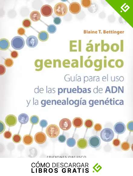 El &aacute;rbol geneal&oacute;gico: Gu&iacute;a Para El Uso De Las Pruebas De and Y La Genealog&iacute;a Gen&eacute;tica / Guide to DNA Testing and Genetic Genealogy (SALUD Y VIDA NATURAL)