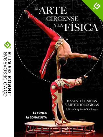 El Arte Circense y la F&iacute;sica: Bases T&eacute;cnicas y Metodol&oacute;gicas