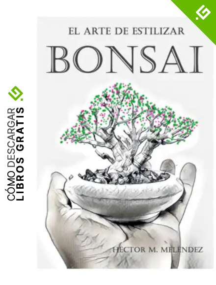 El Arte de Estilizar Bonsai: 1 (Libros de Mulato Bonsai)