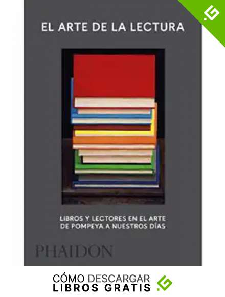 El arte de la lectura: Libros y lectores en el arte. De Pompeya a nuestros d&iacute;as