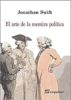 El arte de la mentira pol&iacute;tica (CLASICOS)