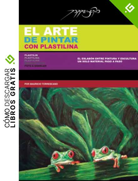 EL ARTE DE PINTAR CON PLASTILINA: PLASTICINE / PLASTILIN / MODELING CLAY / P&Acirc;TE &Agrave; MODELER