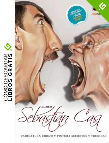El Arte de Sebastian Cast : Caricaturas: Dibujo y pintura ,Secretos y Tecnicas (BookPushers)