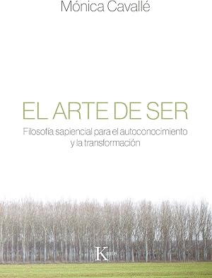 El arte de ser: Filosof&iacute;a sapiencial para el autoconocimiento y la transformaci&oacute;n (Sabidur&iacute;a perenne)