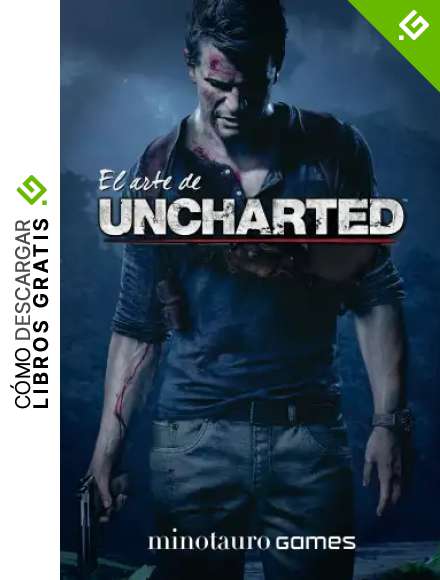 El arte de Uncharted (Minotauro Games)