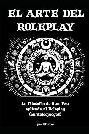 El Arte del Roleplay (en videojuegos): La filosof&iacute;a de Sun Tzu aplicada al roleplay
