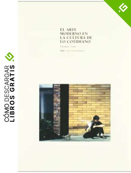El arte moderno en la cultura de lo cotidiano: 10 (Arte contempor&aacute;neo)