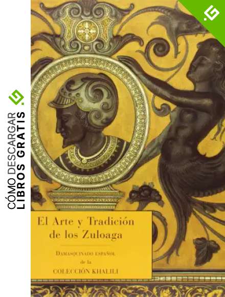 El arte y tradici&oacute;n de los Zuloaga, damasquinado espa&ntilde;ol de la colecci&oacute;n Khalili