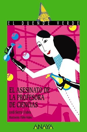 El asesinato de la profesora de ciencias (Literatura Infantil ((a partir de 12 a&ntilde;os) - El Duende Verde)