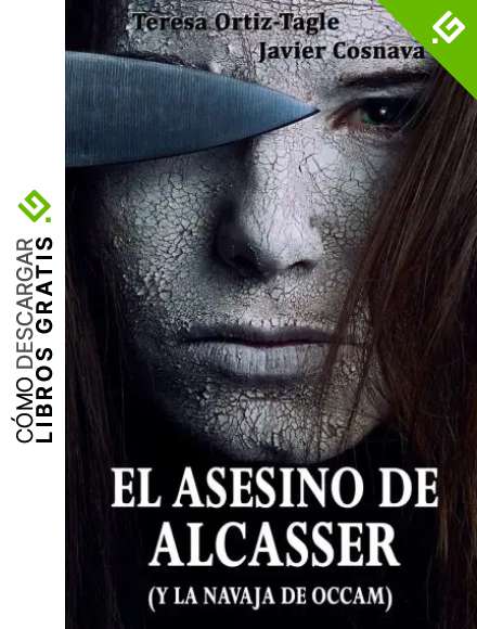 EL ASESINO DE ALCASSER (y la navaja de Occam) (Serie Gloria Goldar n&ordm; 1)