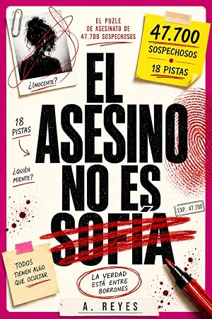 El Asesino no es Sof&iacute;a: El Enigma de los 47.700 Sospechosos