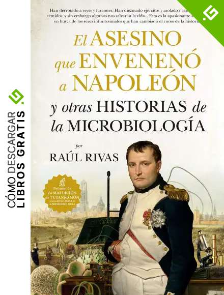 El asesino que envenen&oacute; a Napole&oacute;n y otras historias de la Microbiolog&iacute;a (Divulgaci&oacute;n Cient&iacute;fica)