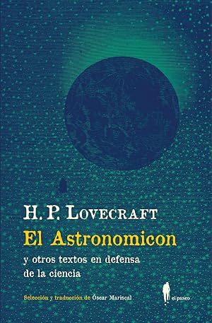 El Astronomicon y otros textos en defensa de la ciencia: y otros textos en defensa de la ciencia: 22 (el paseo central)