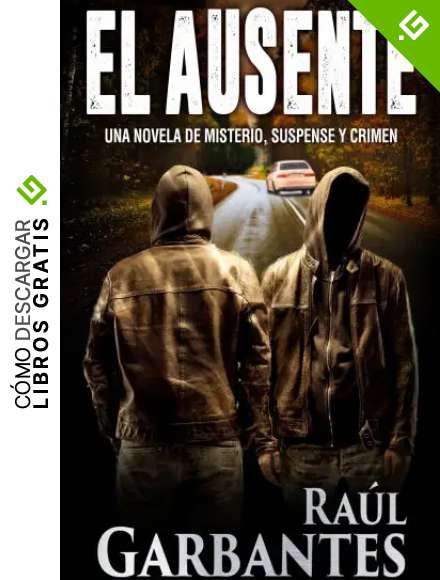 El ausente: Una novela de misterio, suspense y crimen