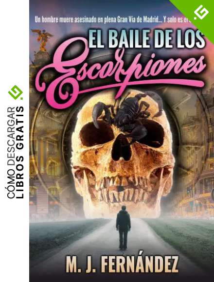 El baile de los escorpiones (Argus del Bosque 03): Novela negra y polic&iacute;aca espa&ntilde;ola (Serie Argus del Bosque n&ordm; 3)