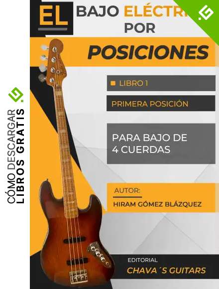 El bajo el&eacute;ctrico por posiciones: Libro 1 - Primera posici&oacute;n - (para bajo de 4 cuerdas)